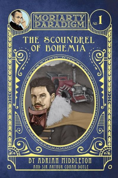 Cover for Adrian Middleton · The Scoundrel of Bohemia (The Moriarty Paradigm) (Volume 1) (Paperback Book) (2014)