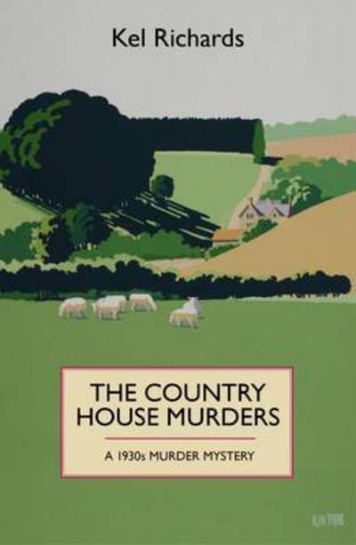 Cover for Kel Richards · The Country House Murders: A 1930 Murder Mystery (Paperback Book) (2015)