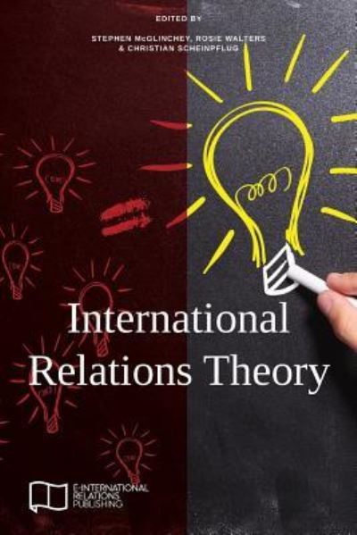 Cover for Stephen McGlinchey · International Relations Theory - E-IR Foundations (Paperback Book) (2017)