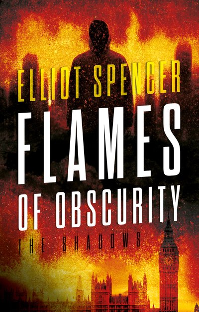 Cover for Elliot Spencer · Flames of Obscurity: The Shadows (Taschenbuch) (2019)