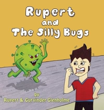 Cover for Gurvinder Glenholme · Rupert and The Silly Bugs (Gebundenes Buch) (2021)