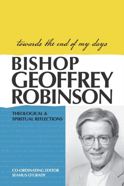 Cover for Geoffrey Robinson · Towards the End of My Days (Paperback Book) (2022)