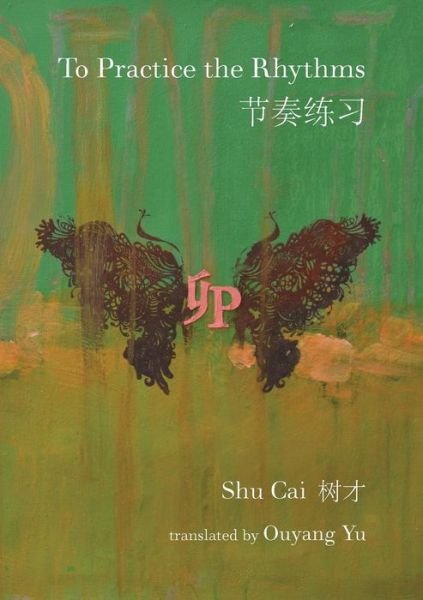 Cover for Shu Cai · To Practice the Rhythms (Paperback Book) (2019)