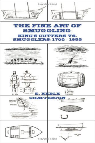 Cover for E. Keble Chatterton · The Fine Art of Smuggling: King's Cutters vs. Smugglers - 1700-1855 (Paperback Book) (2008)