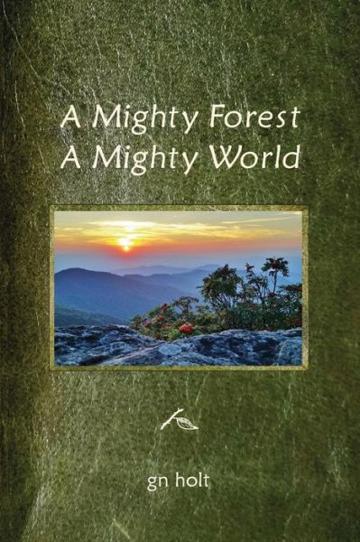 Cover for Gary Holt · A mighty forest, a mighty world (Book) [1st edition] (2018)