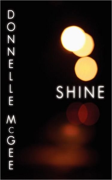 Cover for Donnelle Mcgee · Shine (Paperback Book) [1st edition] (2012)