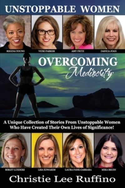 Cover for Christie Lee Ruffino · Overcoming Mediocrity - Unstoppable Women (Paperback Book) (2020)