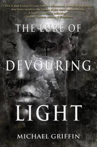 Cover for Michael Griffin · The Lure of Devouring Light (Paperback Book) (2016)