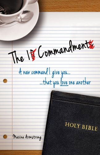 Cover for Maxine Armstrong · The 1 Commandment: a New Command I Give You, That You Love One Another (Paperback Book) (2014)