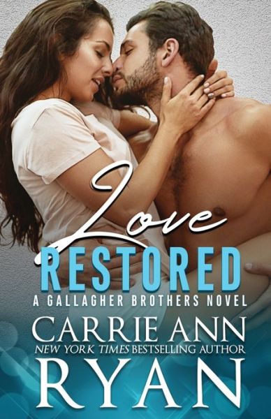 Love Restored - Carrie Ann Ryan - Książki - Carrie Ann Ryan - 9781947007192 - 1 sierpnia 2017