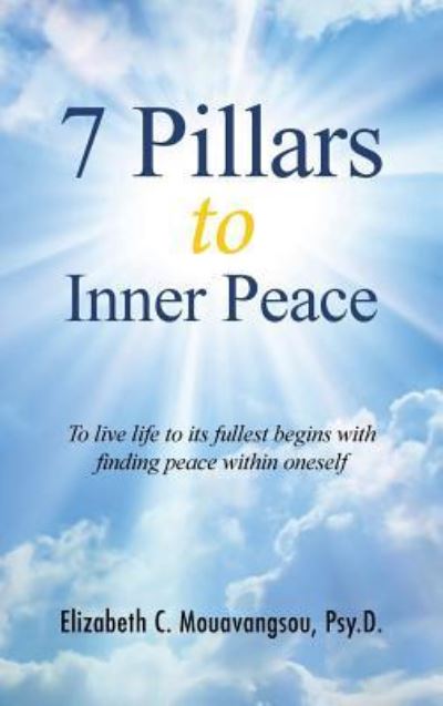 Cover for Elizabeth C Mouavangsou · 7 Pillars to Inner Peace (Hardcover Book) (2019)