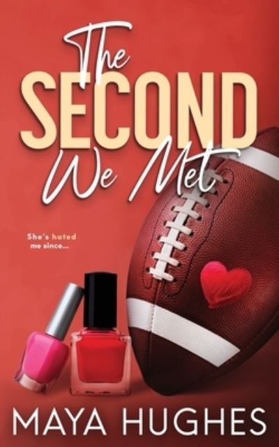 Cover for Maya Hughes · The Second We Met (Pocketbok) (2021)