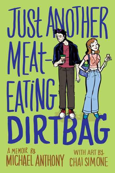 Cover for Michael Anthony · Just Another Meat-Eating Dirtbag: A Memoir (Taschenbuch) (2022)