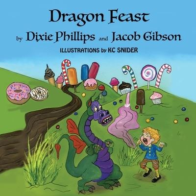 Dragon Feast - Dixie Phillips - Książki - Lightkeepers Publishing - 9781951545192 - 16 marca 2021