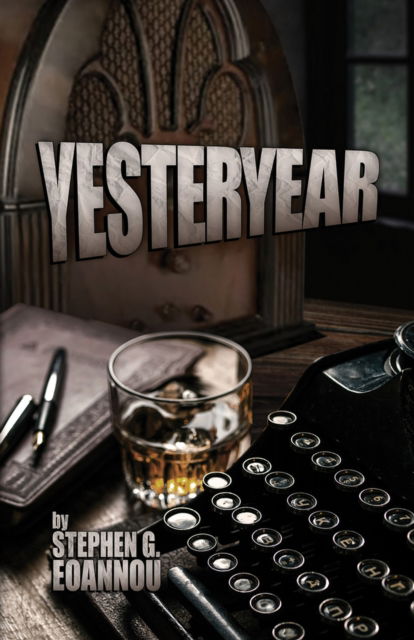 Cover for Stephen G. Eoannou · Yesteryear (Paperback Book) (2023)