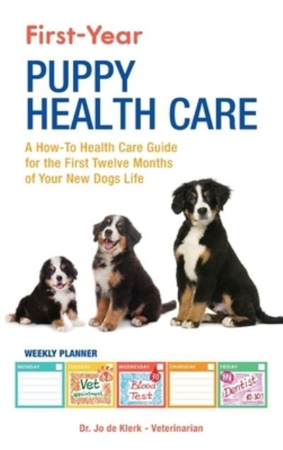 Cover for Joanna de Klerk · First-Year Puppy Health Care (Hardcover Book) (2019)