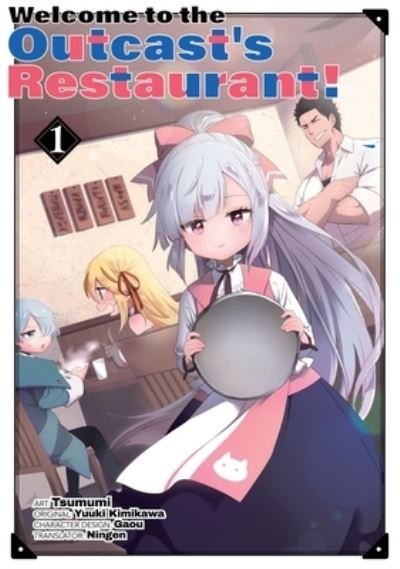 Cover for Yuuki Kimikawa · Welcome to the Outcast's Restaurant! Vol. 1 (manga) (Taschenbuch) (2022)