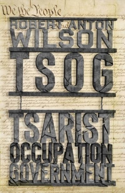 Tsog - Robert Anton Wilson - Bøker - Hilaritas Press, LLC. - 9781952746192 - 23. november 2022