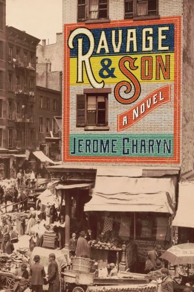 Cover for Jerome Charyn · Ravage &amp; Son (Paperback Book) (2023)