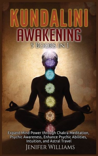 Cover for Jenifer Williams · Kundalini Awakening : 5 Books in 1 (Book) (2021)