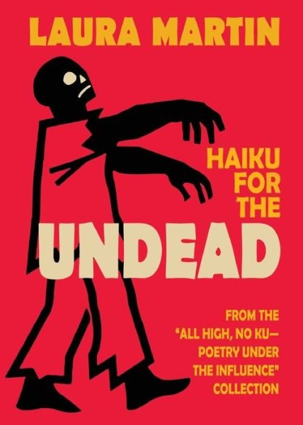 Cover for Laura Martin · Haiku for the Undead (Book) (2022)