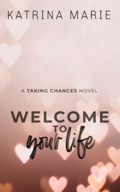 Cover for Katrina Marie · Welcome to Your Life (Bog) (2022)