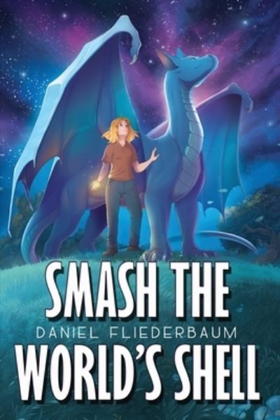 Cover for Daniel Fliederbaum · Smash the World's Shell (Book) (2023)