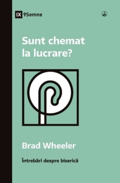 Cover for Brad Wheeler · Am I Called to Ministry? (Romanian) (Bok) (2023)