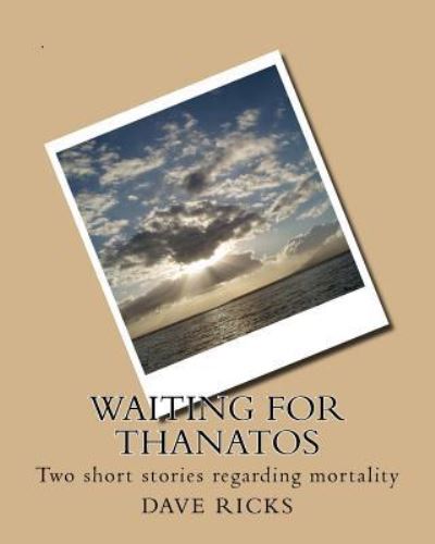 Cover for Dave Ricks · Waiting for Thanatos (Paperback Book) (2017)