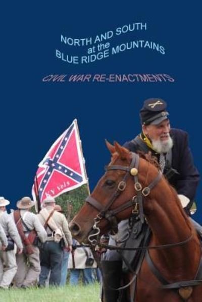 North and South at the Blue Ridge Mountains - N W Boyer - Bøker - Createspace Independent Publishing Platf - 9781978320192 - 14. oktober 2017