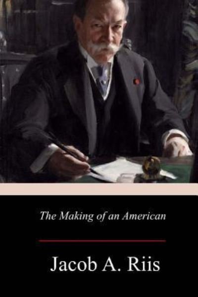 Cover for Jacob A Riis · The Making of an American (Paperback Book) (2017)