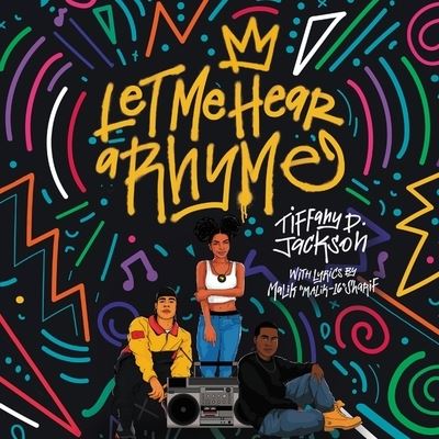 Cover for Tiffany D Jackson · Let Me Hear a Rhyme (CD) (2019)