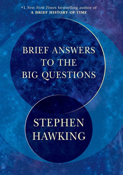 Brief Answers to the Big Questions - Stephen Hawking - Boeken - Random House Publishing Group - 9781984819192 - 16 oktober 2018