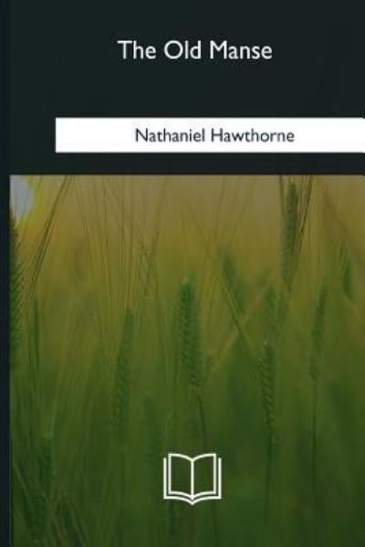 Cover for Nathaniel Hawthorne · The Old Manse (Paperback Bog) (2018)