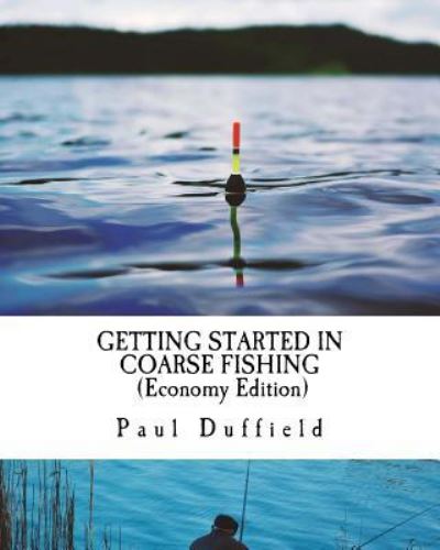 Cover for Paul Duffield · Getting Started in Coarse Fishing (Paperback Book) [Economy edition] (2018)