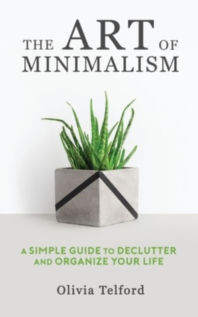 Cover for Olivia Telford · The Art of Minimalism (Paperback Book) (2019)