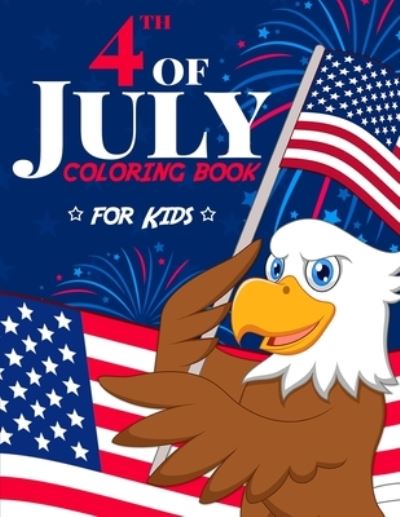 4th of July Coloring Book - Harper Hall - Books - CBAB Press - 9781989968192 - June 12, 2020