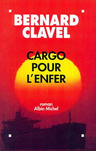 Cover for Bernard Clavel · Cargo pour l'enfer (MERCH) [French edition] (1993)