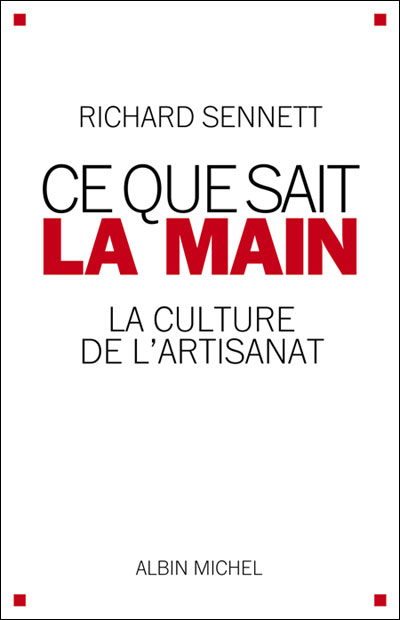 Cover for Richard Sennett · Ce Que Sait La Main (Sciences - Sciences Humaines) (French Edition) (Paperback Bog) [French, Non Classe edition] (2010)