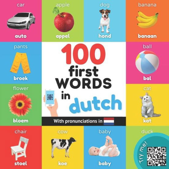 Cover for Yukibooks · 100 first words in dutch: Bilingual picture book for kids: english / dutch with pronunciations - Learn Dutch (Taschenbuch) (2022)