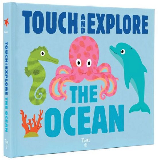 Cover for Nathalie Choux · Touch and Explore: The Ocean - Touch and Explore (Board book) (2016)
