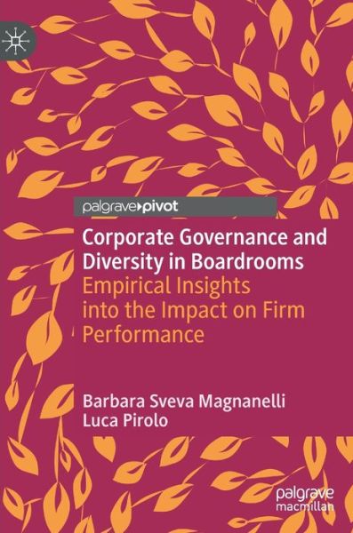 Cover for Barbara Sveva Magnanelli · Corporate Governance and Diversity in Boardrooms: Empirical Insights into the Impact on Firm Performance (Hardcover Book) [1st ed. 2021 edition] (2020)