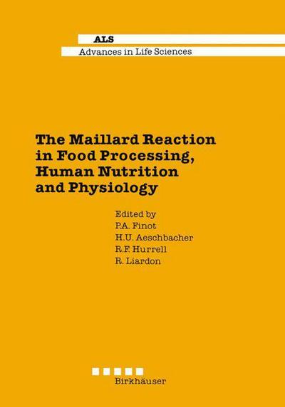Cover for P. Finot · The Maillard Reaction in Food Processing, Human Nutrition and Physiology: 4th International Symposium on the Maillard Reaction - Advances in Life Sciences (Paperback Book) [Softcover reprint of the original 1st ed. 1990 edition] (2011)