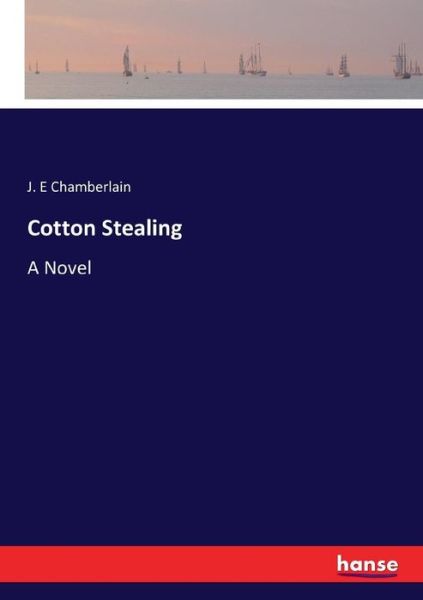 Cover for Chamberlain · Cotton Stealing (Book) (2017)