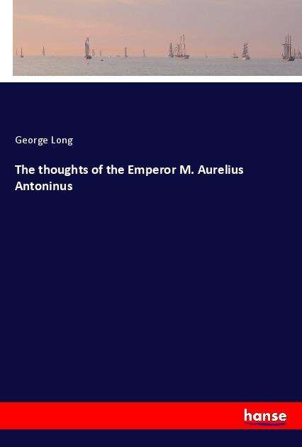 Cover for Long · The thoughts of the Emperor M. Aur (Book)