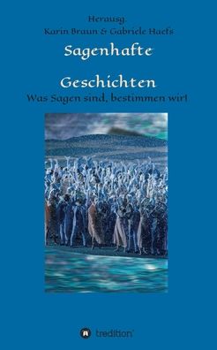 Cover for Gabriele Haefs · Sagenhafte Geschichten (Paperback Book) (2021)