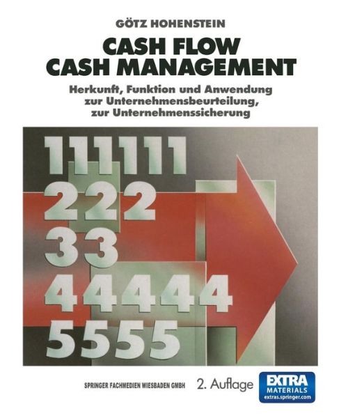 Cover for Gotz Hohenstein · Cash Flow Cash Management: Herkunft, Funktion Und Anwendung Zur Unternehmensbeurteilung, Zur Unternehmenssicherung (Paperback Book) [1990 edition] (1994)