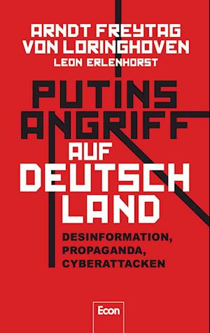 Putins Angriff auf Deutschland - Arndt Freytag von Loringhoven - Books - Econ - 9783430211192 - September 26, 2024