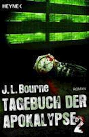 Cover for J.l. Bourne · Heyne.52819 Bourne.Tageb.d.Apokalypse.2 (Book)