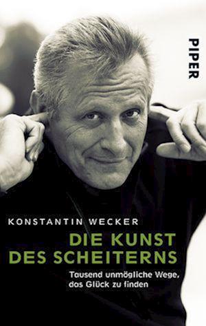 Piper.05319 Wecker.Kunst d.Scheit - Konstantin Wecker - Bücher -  - 9783492253192 - 